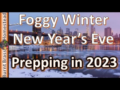 Foggy New Years Eve: Party Then Prep to Start 2023