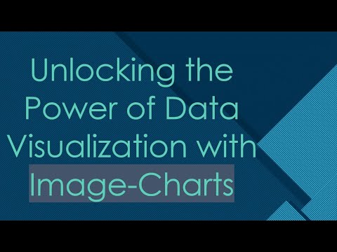 Unlocking the Power of Data Visualization with Image-Charts