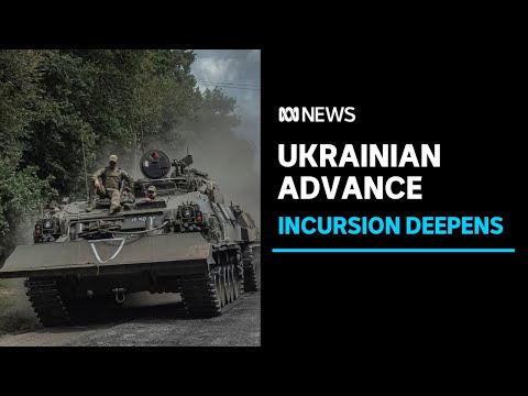 Putin undermined as Ukrainian forces gain ground in incursion into Russia | ABC News