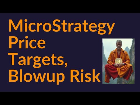 MicroStrategy Price Targets and Blowup Risk