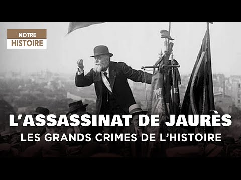 Qui est le véritable assassin de Jean Jaurès ? - Les grands crimes de l&#039;histoire - Documentaire - MG