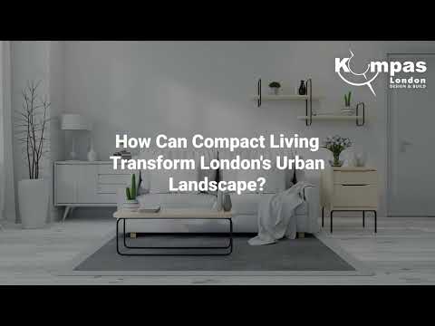 How Can Compact Living Transform London&#039;s Urban Landscape?