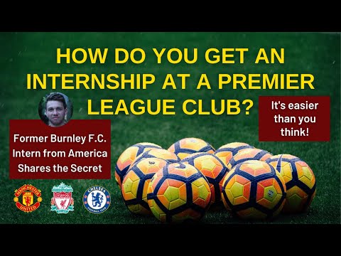 How to Get a SOCCER INTERNSHIP in the PREMIER LEAGUE | Burnley F.C. Experience of Ari Taublieb