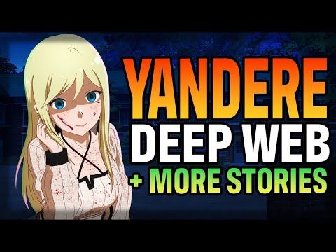 4 Hours Of Scary Stories: Yandere Stories, Deep Web Stories &amp; More