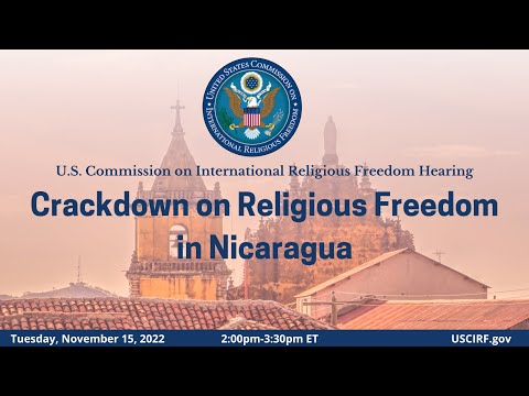 USCIRF Hearing on the Crackdown on Religious Freedom in Nicaragua