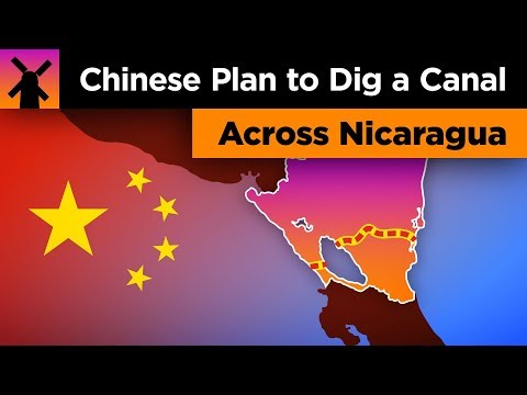 The Insane Chinese Plan to Build a Canal Across Nicaragua