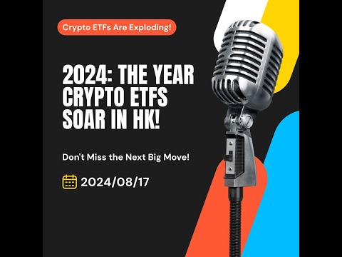 Crypto ETFs Unveiled: Why 2024 is the Year for Crypto ETFs to Thrive in Hong Kong&#039;s Market!