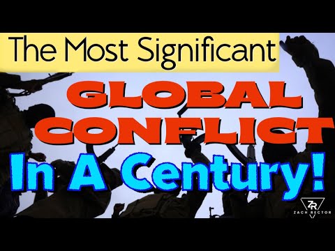 The Most Significant Global Conflict In A Century!