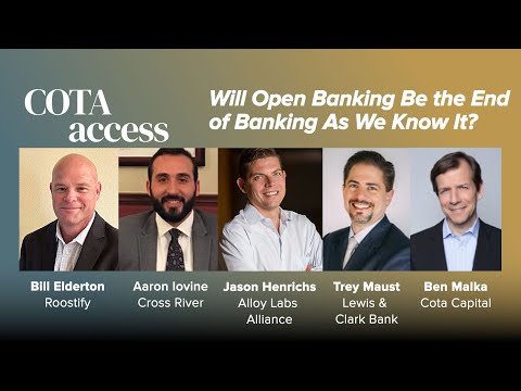 Will Open Banking Be the End of Banking As We Know It? - Cota Capital